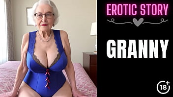 Step grandson fulfills his desire for his mature step-grandmother in part 1